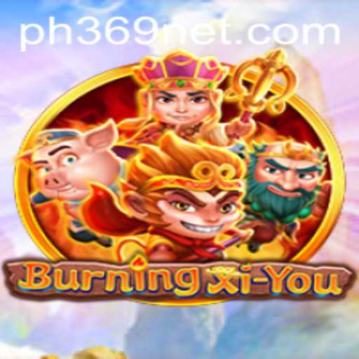 Exploring the Enchantment of BurningXiYou: A Journey Into Mythical Realms