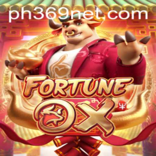 Discover the Exciting World of FortuneOx and Its Unique Play with PH369